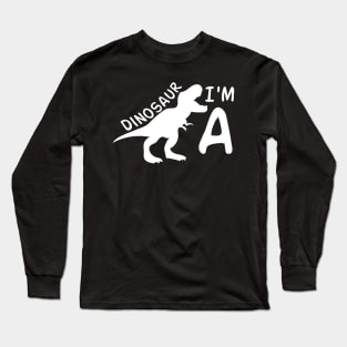 I'm a dinosaur Long Sleeve T-Shirt